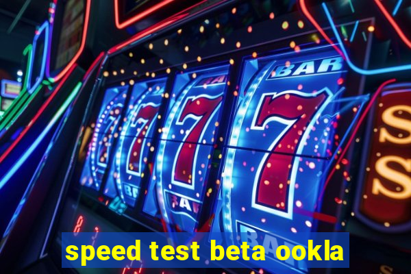 speed test beta ookla